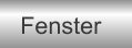 Fenster